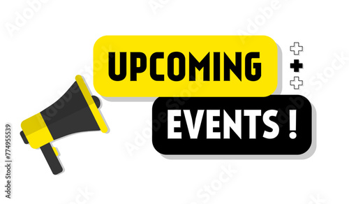Vector banner. Megaphone with upcoming events speech bubble. Loudspeaker. Banner for business, marketing. Banner design vector illustration.