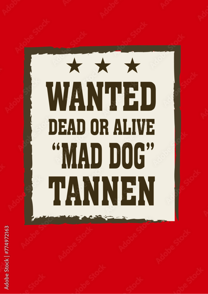 wanted dead or alive mad dog tannen poster wanted dead or alive mad dog tannen poster