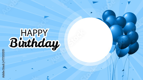 Blue happy birthday illustration with 3d realistic air balloon and has space for picture (photo) with abstract background with text and glitter confetti, Happy Birthday text for Social Media banner