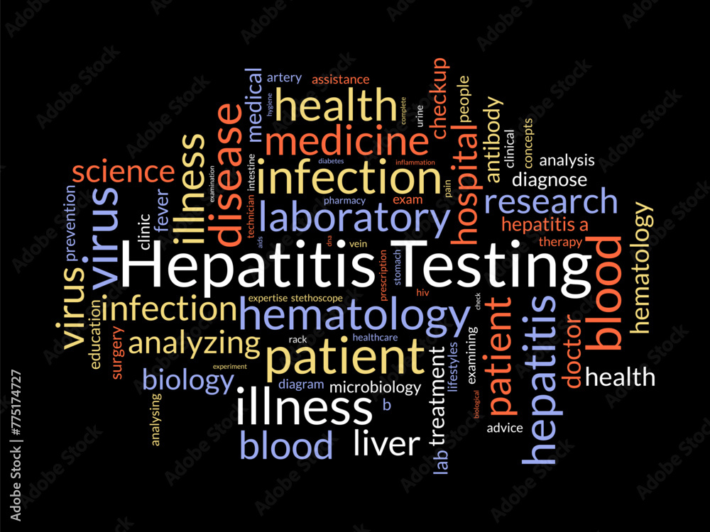 Hepatitis Testing word cloud template. Health and Medical awareness concept vector background. Hepatitis Testing word cloud template. Health and Medical awareness concept vector background.