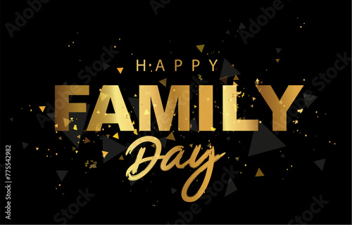 Golden inscription - Happy Family Day. Banner design to draw attention to family problems. Vector illustration