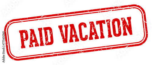 paid vacation stamp. paid vacation rectangular stamp on white background