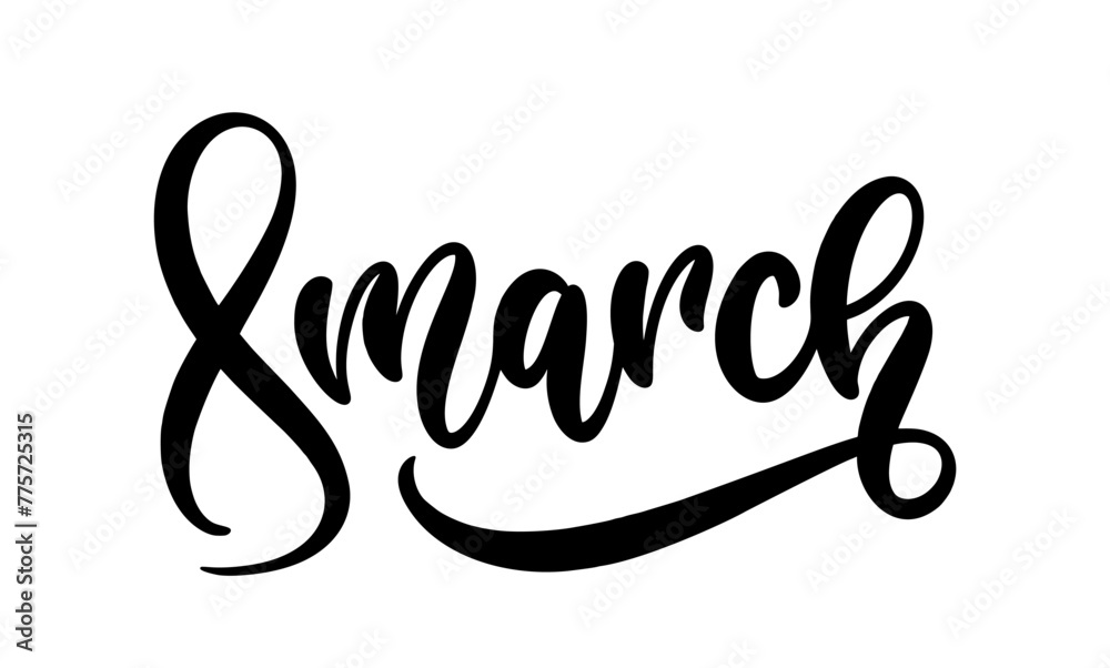 8 march - hand lettering phrase. Calligraphic vector hand drawn text isolated on white background. 8 march handwritten calligraphy. 8 march - hand lettering phrase. Calligraphic vector hand drawn text isolated on white background. 8 march handwritten calligraphy.