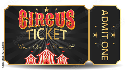 admit one circus black and gold ticket 