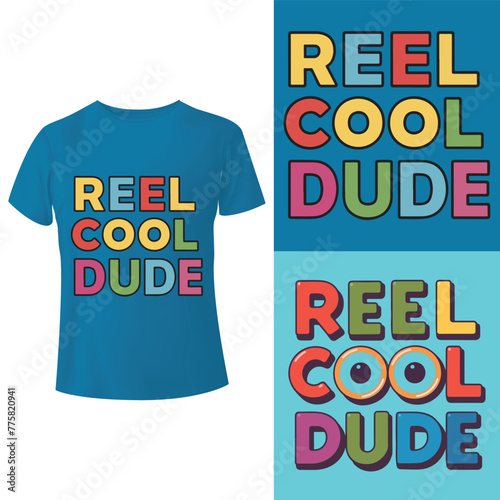 Reel cool dude tees T-shirt