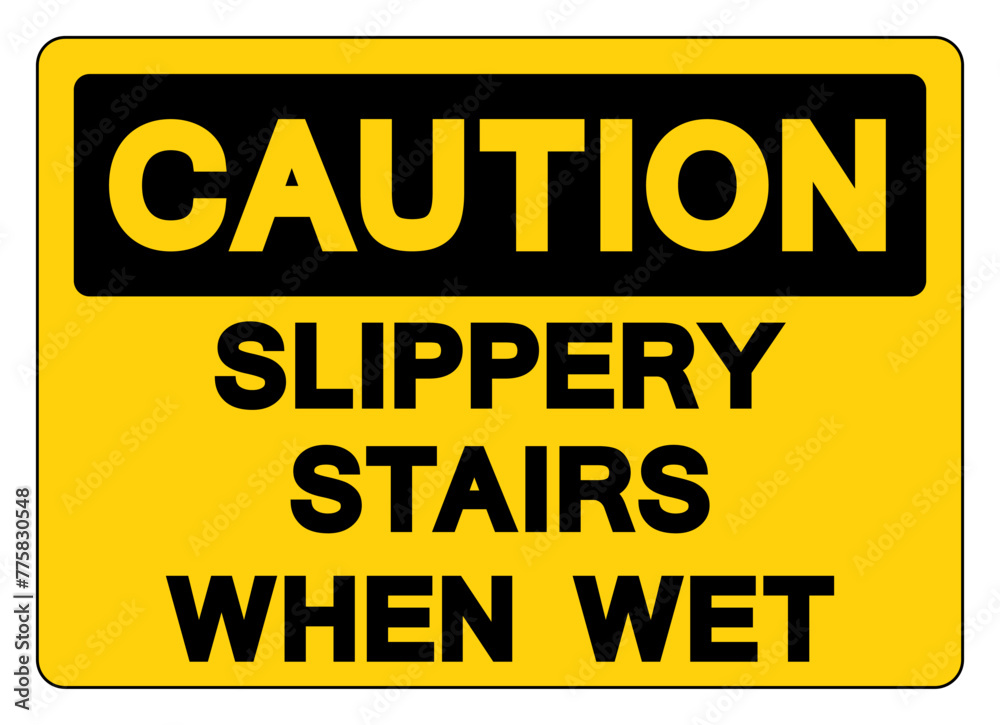 Caution Slippery Stairs When Wet Symbol Sign,Vector Illustration, Isolate On White Background Label. EPS10 Caution Slippery Stairs When Wet Symbol Sign,Vector Illustration, Isolate On White Background Label. EPS10