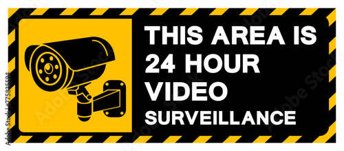 This Area Is 24 Hour Video Surveillance Symbol Sign, Vector Illustration, Isolate On White Background Label. EPS10
