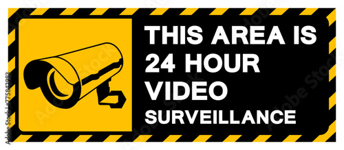 This Area Is 24 Hour Video Surveillance Symbol Sign, Vector Illustration, Isolate On White Background Label. EPS10