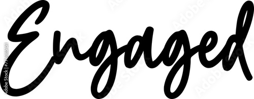 Engaged typography design on plain white transparent isolated background for card, shirt, hoodie, sweatshirt, apparel, tag, mug, icon, poster or badge