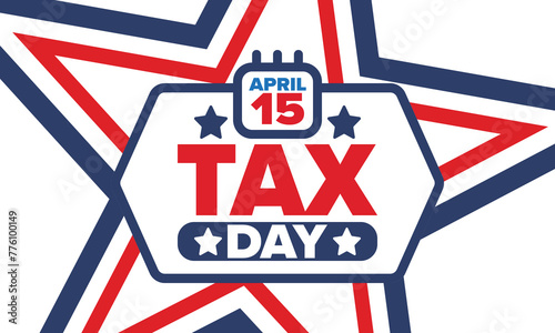 National Tax Day in the United States. Federal tax filing deadline. Day on which individual income tax returns must be submitted to the government. American patriotic poster. Vector illustration