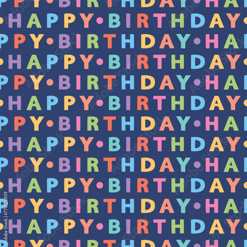 Seamless pattern with colorful  Happy Birthday  text