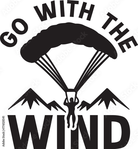 Go With The Wind - Paragliding Illustration Vector, Paraglider Design