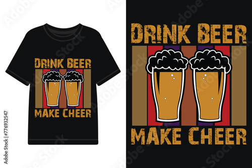 Drink beer make cheer t-shirt design, Beer t-shirt design, Beer lover t-shirt design vector and illustration file