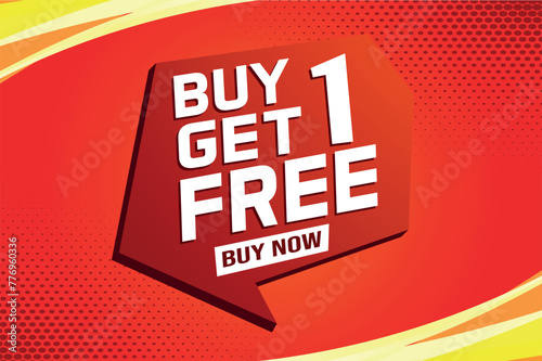 buy 1 get free buy now poster banner graphic design icon logo sign symbol social media website coupon

