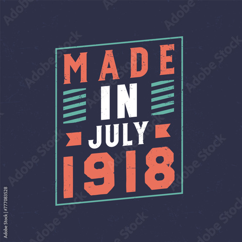 Made in July 1918. Birthday celebration for those born in July 1918