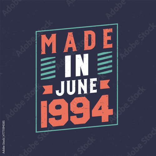 Made in June 1994. Birthday celebration for those born in June 1994