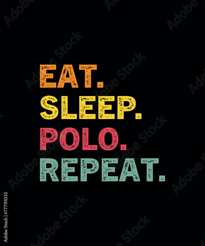 Eat Sleep Polo Repeat Gift T-Shirt photo