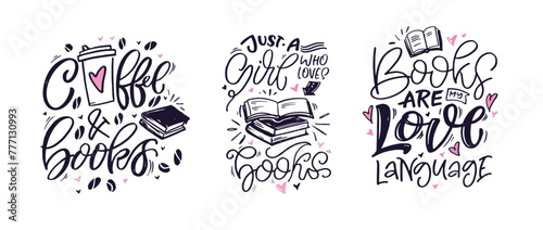 Set with hand drawn lettering quotes in modern calligraphy style about books. Slogans for print and poster design. 100% Vector image