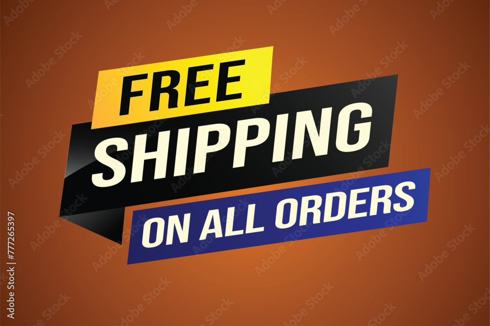 Free shipping all orders tag. Banner design template for marketing. Special offer promotion or retail. background banner modern graphic design for store shop, online store, website, landing page

