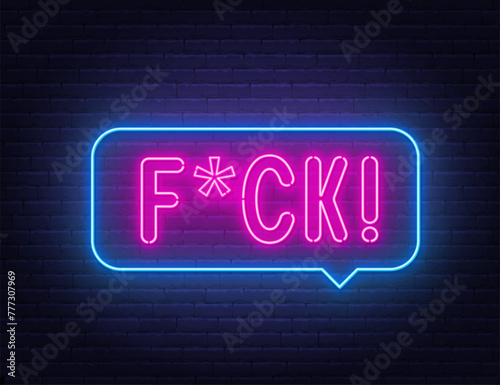 Neon Swear Speech Bubble on brick wall background.