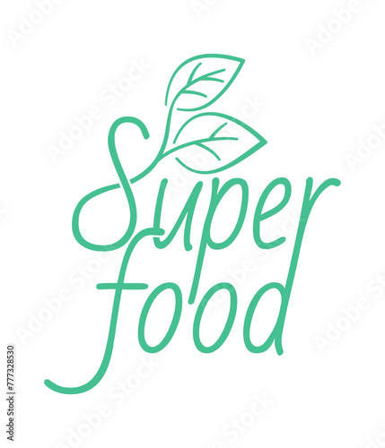 Superfood label - calligraphics with drawn leaves