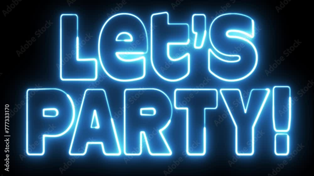 Let's Party text font with neon light. Luminous and shimmering haze inside the letters of the text Party. Lets Party neon sign. 