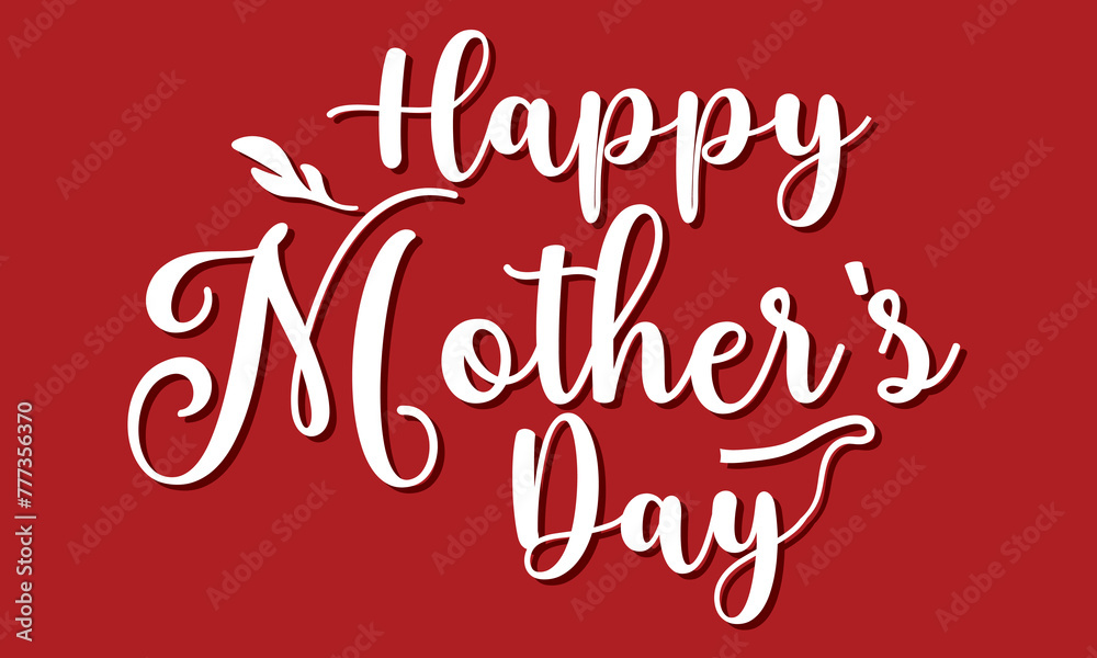 Happy Mothers Day elegant lettering background. Calligraphy vector text for Mother's day sale shopping special offer banner. For Best Mom ever greeting card. vector illustration.