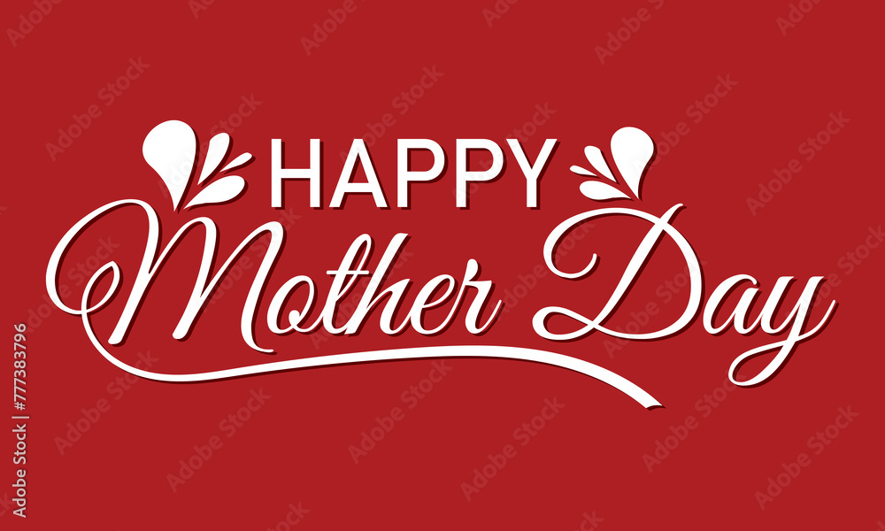 Happy Mothers Day elegant lettering background. Calligraphy vector text for Mother's day sale shopping special offer banner. For Best Mom ever greeting card. vector illustration.