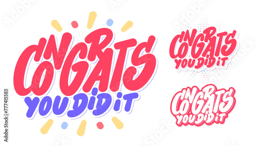 Congrats, you did It. Congratulations vector letterings.