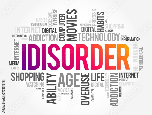 iDisorder - ability to process information and ability to relate to the world due to your daily use of media and technology, word cloud concept background