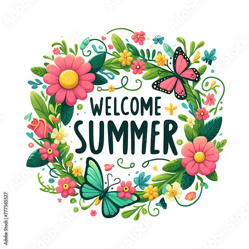 Welcome Summer Sign with flower wreath and bright butterflies on white background