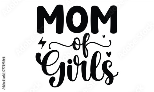 Mom of Girls, Mothers Day T-shirt Design, EPS file