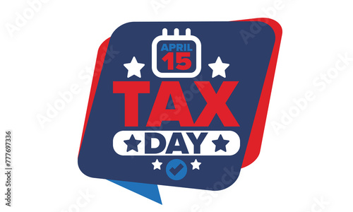 National Tax Day in the United States. Federal tax filing deadline. Day on which individual income tax returns must be submitted to the government. American patriotic poster. Vector illustration