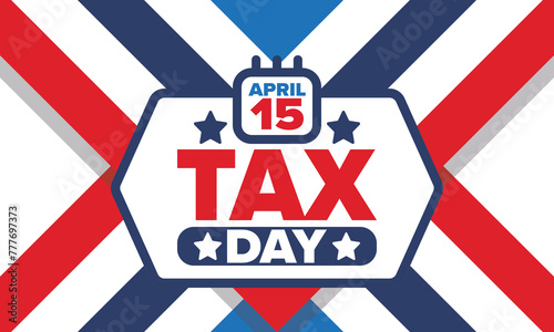 National Tax Day in the United States. Federal tax filing deadline. Day on which individual income tax returns must be submitted to the government. American patriotic poster. Vector illustration