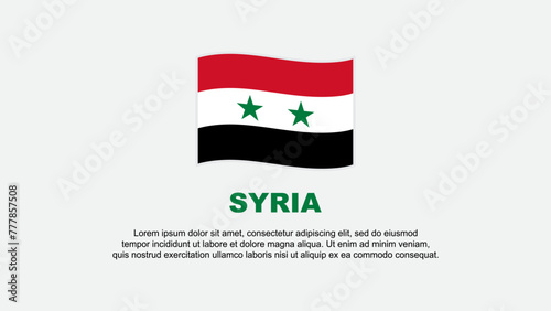 Syria Flag Abstract Background Design Template. Syria Independence Day Banner Social Media Vector Illustration. Syria Background
