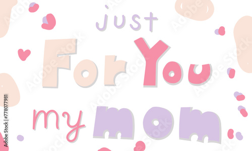 母の日 just for you momの手書き文字 レタリング