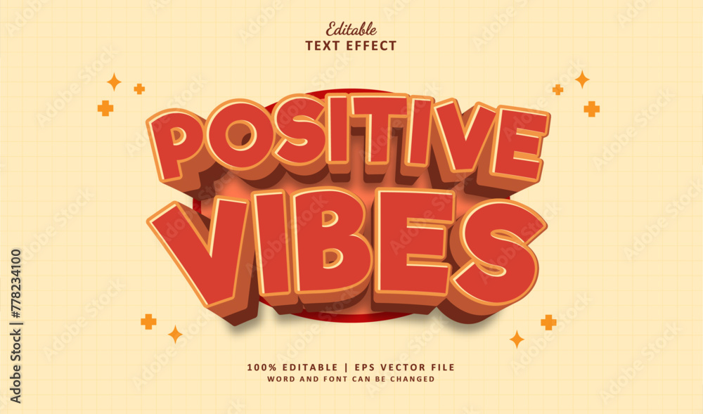 Posititive Vibes Text Effect Style 3d. Editable Text Effect 3d Cartoon Retro Vintage Style .