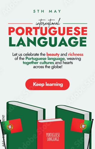 International Portuguese Language Day. 5th May Portuguese Language Celebration Day story banner with Books in red, green colours, Portuguese Flags and speech bubbles. Portugal language story post