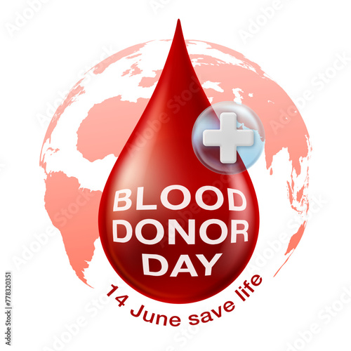 Blood donor day saves life June 14. Donate blood to save lives around the world. Vector illustration file.