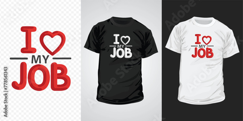 I love my job typography design