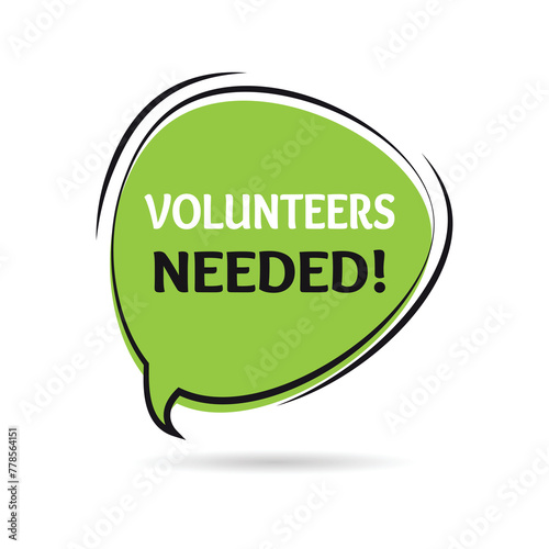 Volunteers needed bubble memo shape vector illustration design.