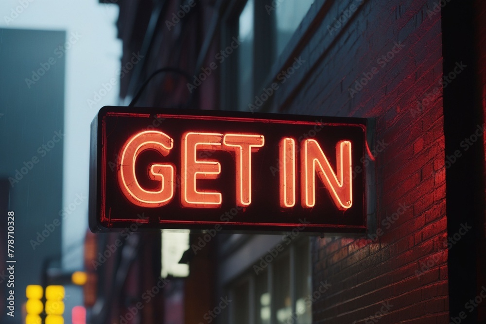 Slogan get in neon light sign text effect on a rainy night street, horizontal composition