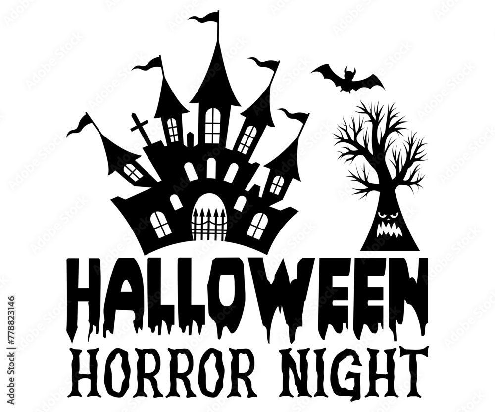 Halloween Horror Night,Halloween Svg,Typography,Halloween Quotes,Witches Svg,Halloween Party,Halloween Costume,Halloween Gift,Funny Halloween,Spooky Svg,Funny T shirt,Ghost Svg,Cut file