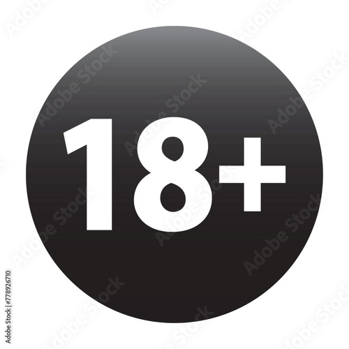 18 plus only - black icon. Age limit under 18 years old is forbidden circle sign symbol vector illustration. Under 18 sign in on white background. Over 18 only censored. Eighteen age older forbidden.