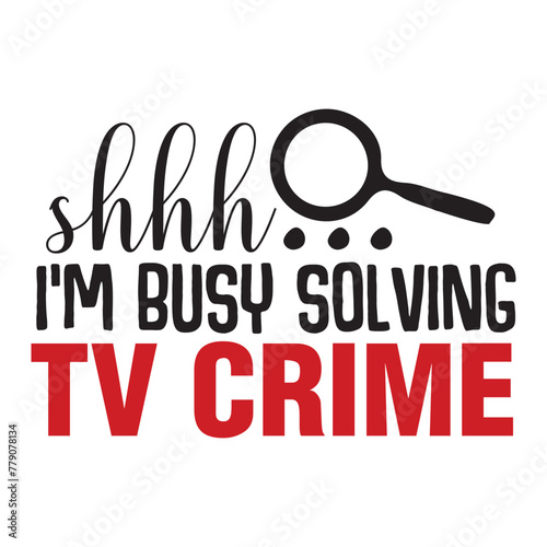 shhh I'm busy solving tv crime