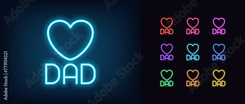 Outline neon love dad icon set. Glowing neon text Dad with heart sign. Fathers day greeting, favorite daddy, love pappy, health care about father, daddy birthday, lovely papa. Vector icon set