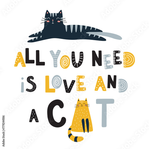 All you need is. Funny and cute red and black cat with text vector. Cartoon cats characters design collection with flat color in different poses. Set of funny pet animals on white background. © Наталья Пшеничная