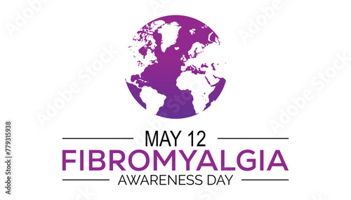 Fibromyalgia International Awareness Day observed every year in May. Template for background, banner, card, poster with text inscription.