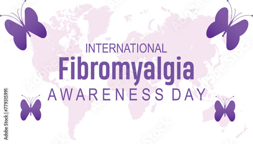 Fibromyalgia International Awareness Day observed every year in May. Template for background, banner, card, poster with text inscription.