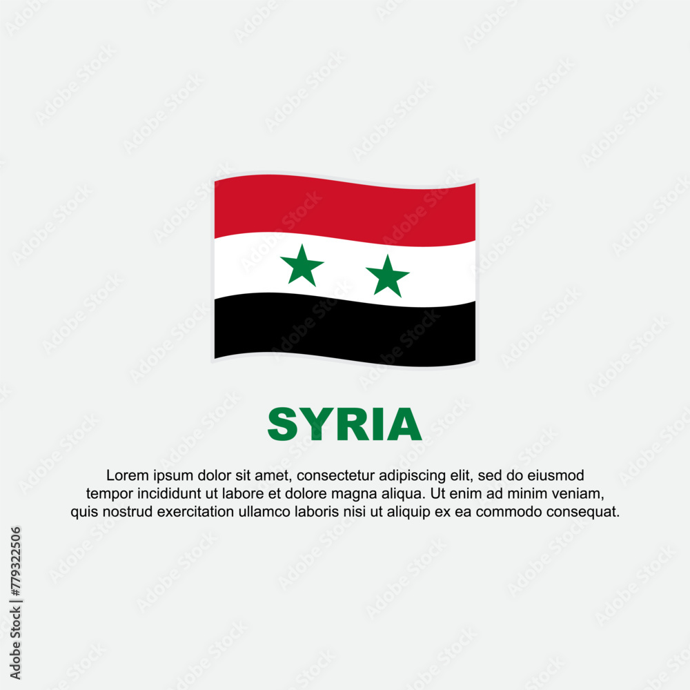 Syria Flag Background Design Template. Syria Independence Day Banner Social Media Post. Syria Background Syria Flag Background Design Template. Syria Independence Day Banner Social Media Post. Syria Background